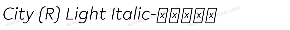 City (R) Light Italic字体转换